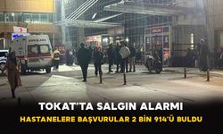Tokat’ta salgın alarmı: Hastanelere başvurular 2 bin 914’ü buldu