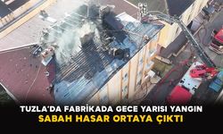 Tuzla’da fabrikada gece yarısı yangın