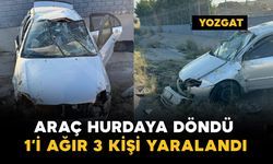 Yozgat’taki kazada araç hurdaya döndü: 1'i ağır 3 yaralı