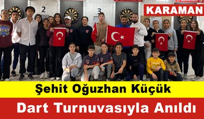 Karaman'da Şehit Oğuzhan Küçük Dart Turnuvasıyla Anıldı