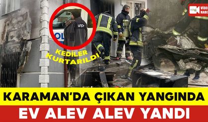 Karaman'da Çıkan Yangında Ev Alev Alev Yandı