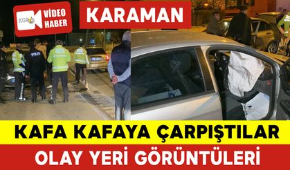 Karaman'da Kafa Kafaya Çarpıştılar