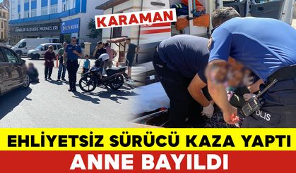 Ehliyetsiz Sürücü Kaza Yaptı Annesi Baygınlık Geçirdi FOTOĞRAFLAR