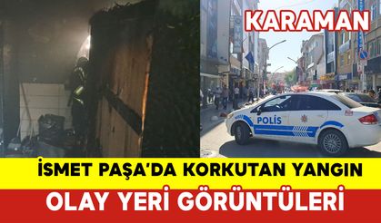 İsmet Paşa Caddesi'nde Korkutan Yangın