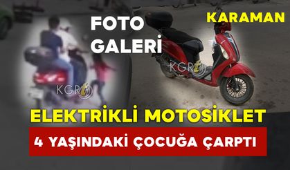 Karaman'da 4 Yaşındaki Kız Çocuğuna Elektrikli Motosiklet Çarptı: Foto Galeri