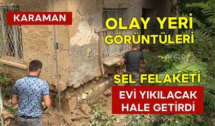 Karaman'da Sel Evi Yıkıyordu