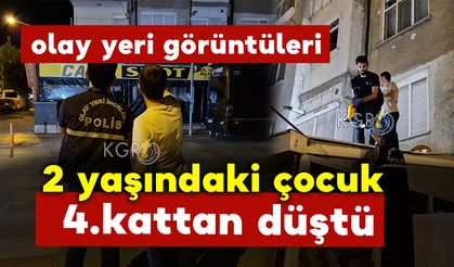 Karaman’da 4.kattan düşen 2 yaşındaki çocuk ağır yaralandı