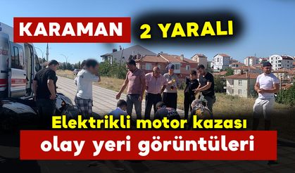 Karaman'da elektrikli motor kazası: 2 yaralı