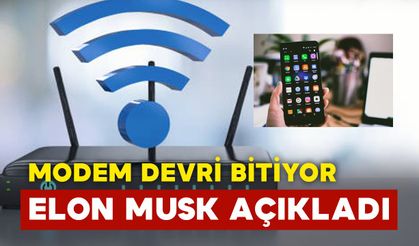 Modemler tarih mi oluyor? Elon Musk açıkladı