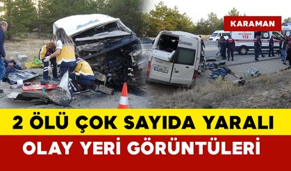 Karaman'da 2 kişi öldü çok sayıda yaralı var... olay yeri görüntüleri