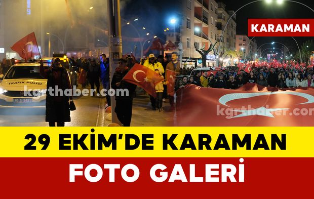 Karaman 29 Ekim Cumhuriyet Bayramı fener alayı fotoğrafları