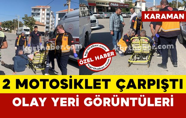 Karaman'da 2 motosiklet çarpıştı: 1 yaralı