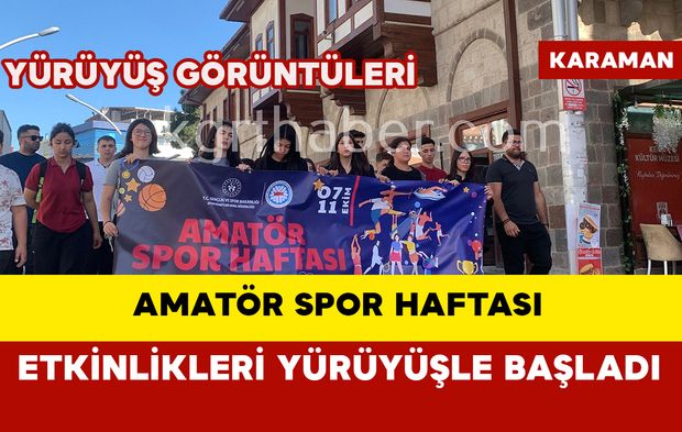 Karaman’da Amatör Spor Haftası etkinlikleri yürüyüşle başladı: Yürüyüş görüntüleri