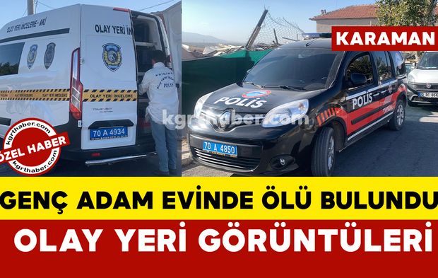 Karaman'da  genç adam evinde ölü bulundu