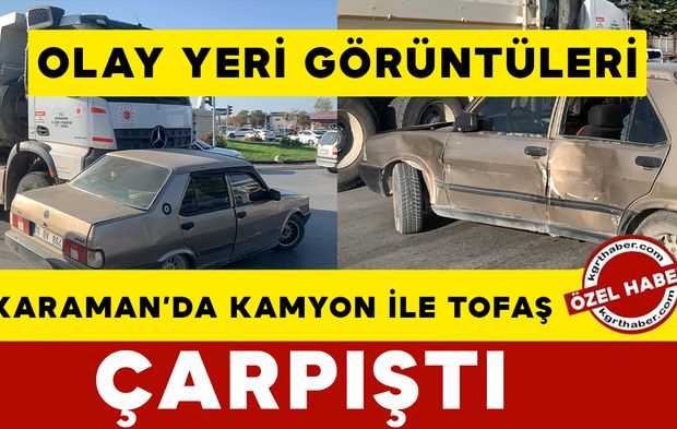 Karaman’da kamyon ile Tofaş kavşakta çarpıştı OLAY YERİ GÖRÜNTÜLERİ