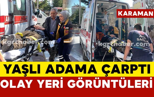 Karaman'da yaşlı adam kazada yaralandı