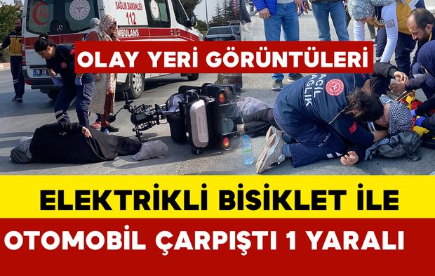 3 tekerlekli Elektrikli bisiklet ve otomobil çarpıştı: OLAY YERİ GÖRÜNTÜLERİ