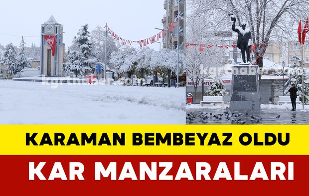 Karaman bembeyaz oldu kar manzaraları foto galeri