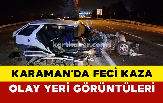 Karaman'da feci kazada olay yeri görüntüleri