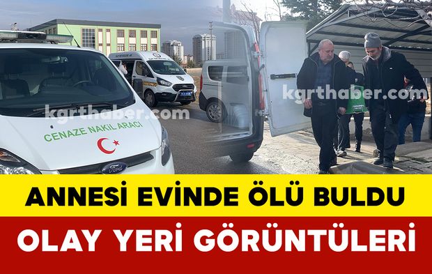 (FOTO EKLENDİ) Karaman’da 43 yaşındaki kadın annesi tarafından evinde ölü bulundu