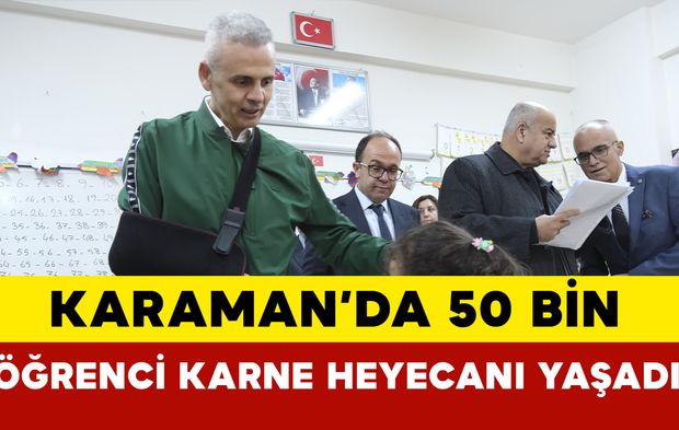 Karaman'da 50 bin öğrenci karne heyecanı yaşadı