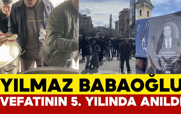 Yılmaz Babaoğlu, Vefatının Beşinci Yılında Dualarla Anıldı