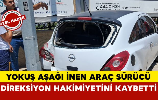 Sürücü Yokuşta Kontrolü Kaybetti