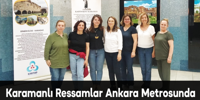 Karamanlı Ressamlar Ankara Metrosunda