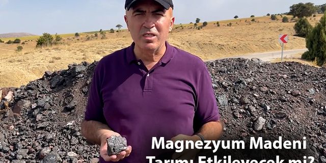Magnezyum Madeni Tarımı Etkileyecek mi?