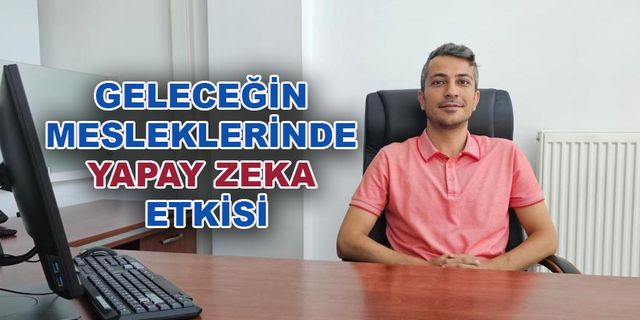 Geleceğin Mesleklerinde Yapay Zeka Etkisi