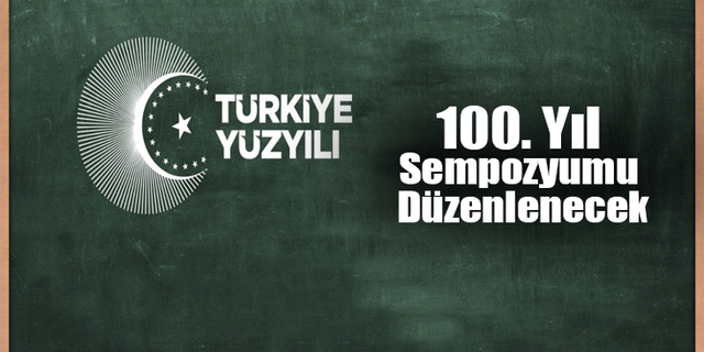 Öğretmenlerin Gözüyle Cumhuriyetin 100. Yılı Sempozyumu Düzenlenecek