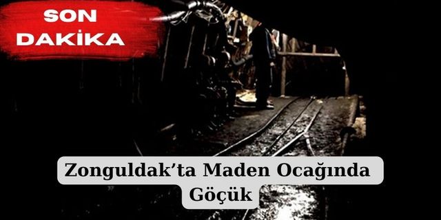Zonguldak’ta Maden Ocağında Göçük