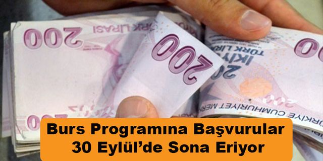 Burs Programına Başvurular 30 Eylül’de Sona Eriyor