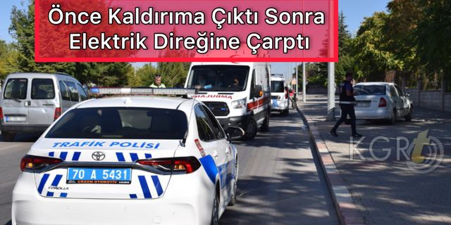 Önce Kaldırıma Çıktı Sonra Elektrik Direğine Çarptı