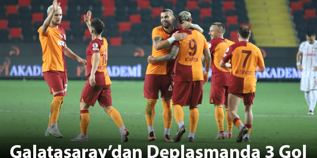 Galatasaray’dan Deplasmanda 3 Gol