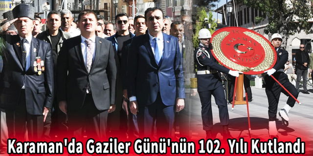Karaman'da Gaziler Günü'nün 102. Yılı Kutlandı