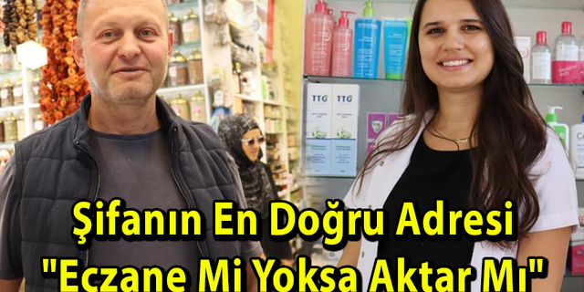 "Eczane Mi Yoksa Aktar Mı" Polemiği