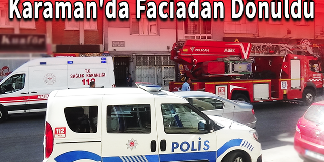 Karaman'da Faciadan Dönüldü