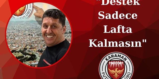 "Destek Sadece Lafta Kalmasın"