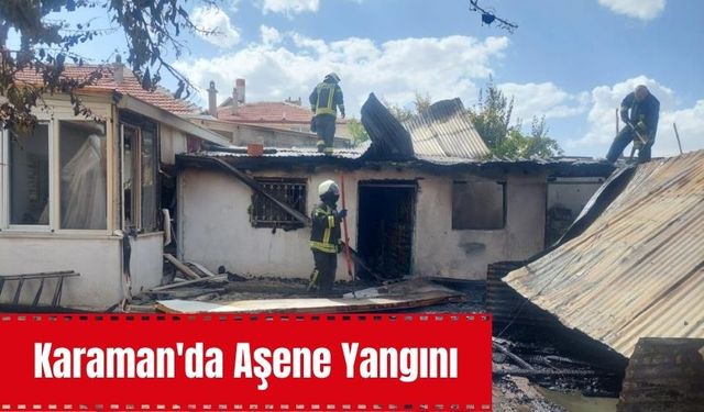 Karaman'da Aşene Yangını