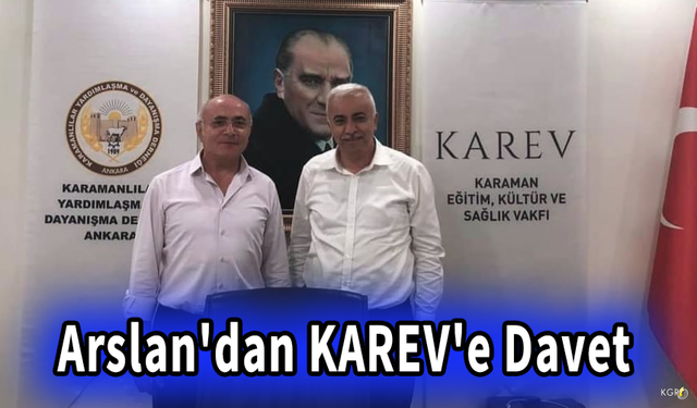 Arslan'dan KAREV'e Davet