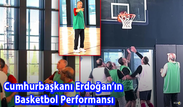 Cumhurbaşkanı Erdoğan’ın Basketbol Performansı