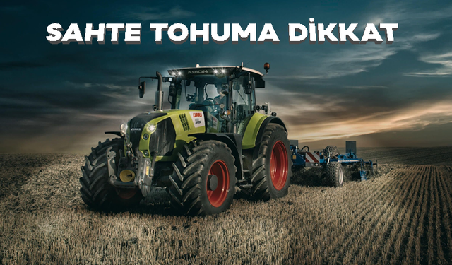 Çiftçilere Önemli Uyarı: Sahte Tohuma Dikkat