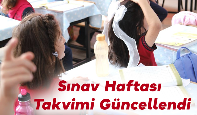 Sınav Haftası Takvimi Güncellendi