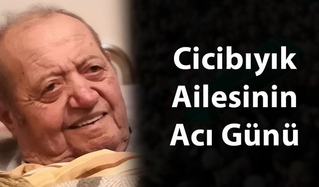 Cicibıyık Ailesinin Acı Günü
