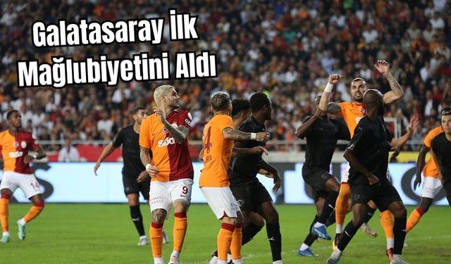 Galatasaray İlk Mağlubiyetini Aldı