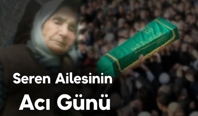 Seren Ailesinin Acı Günü
