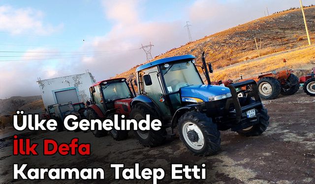 Ülke Genelinde İlk Defa Karaman Talep Etti