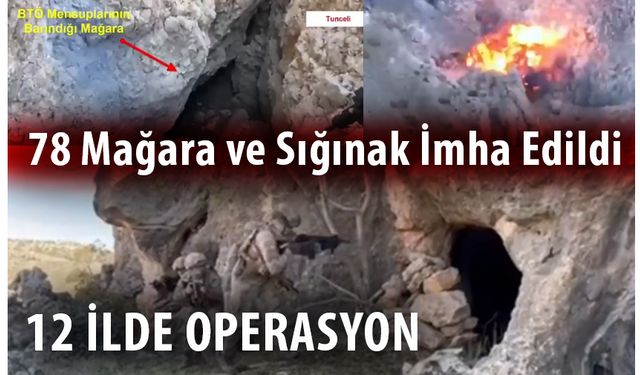 78 Mağara ve Sığınak İmha Edildi