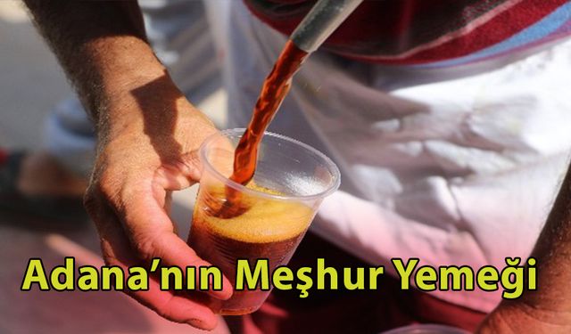 Adana’nın Meşhur Yemeği